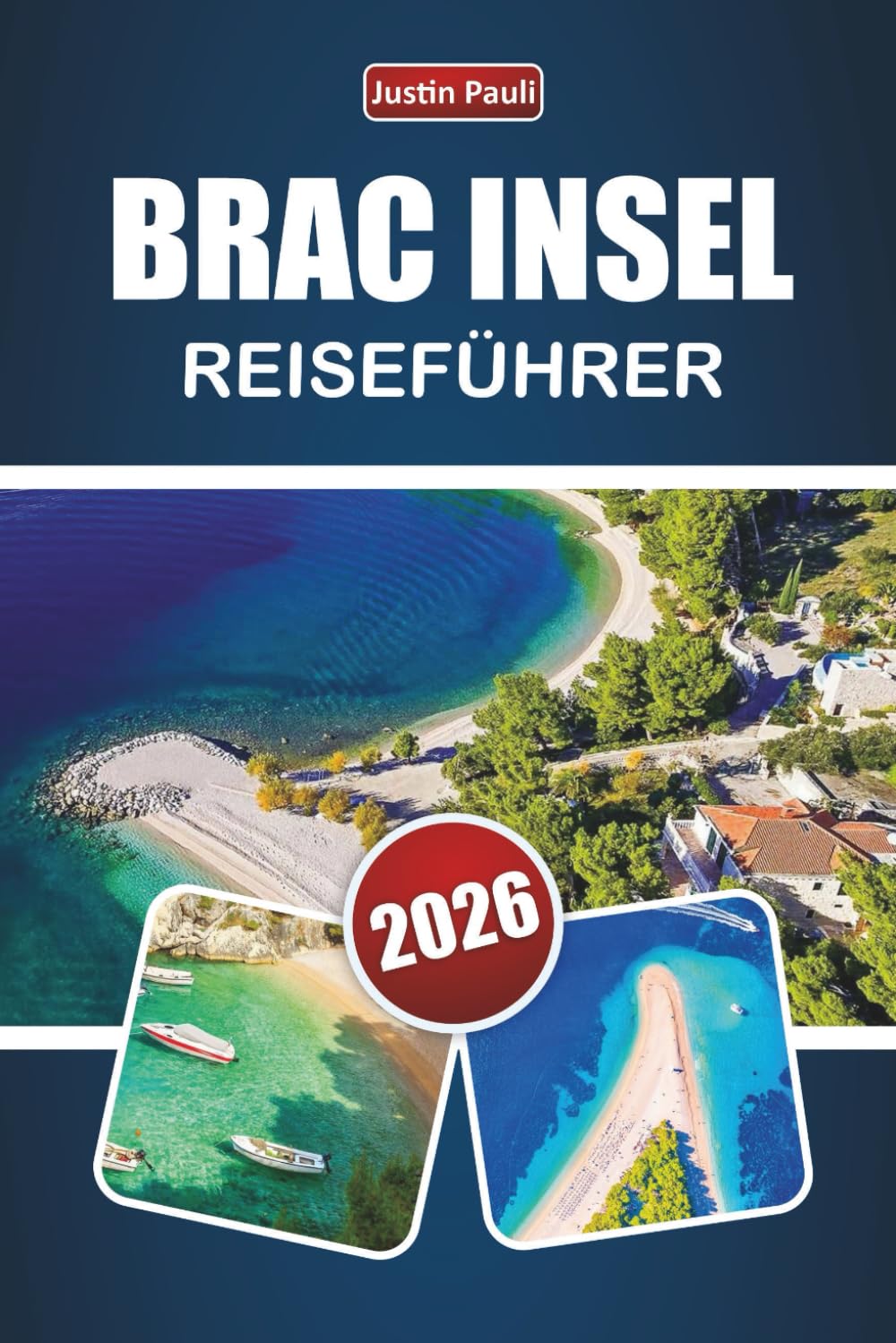 BRAC INSEL REISEFÜHRER 2026: Entdecken Sie die besten Strände, malerischen Dörfer, die lokale Küche und Outdoor-Abenteuer an der kroatischen Adriaküste