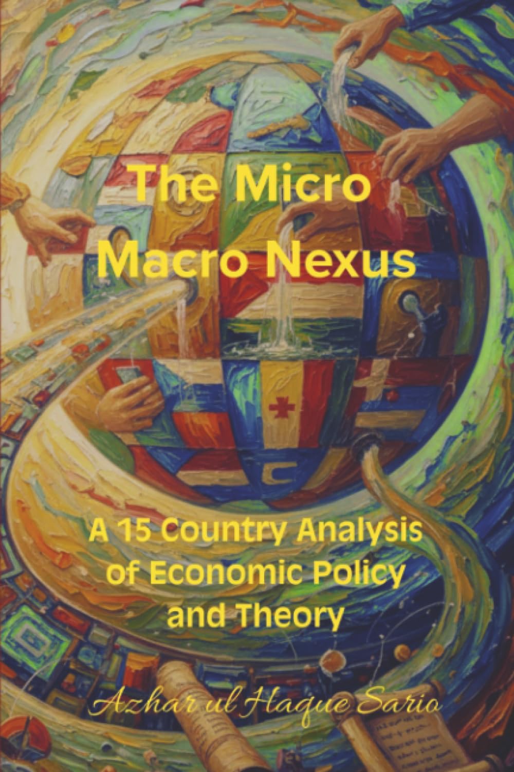 The Micro Macro Nexus: A 15 Country Analysis of Economic Policy and Theory