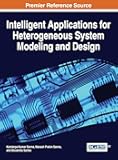 Intelligent Applications for Heterogeneous System Modeling and Design