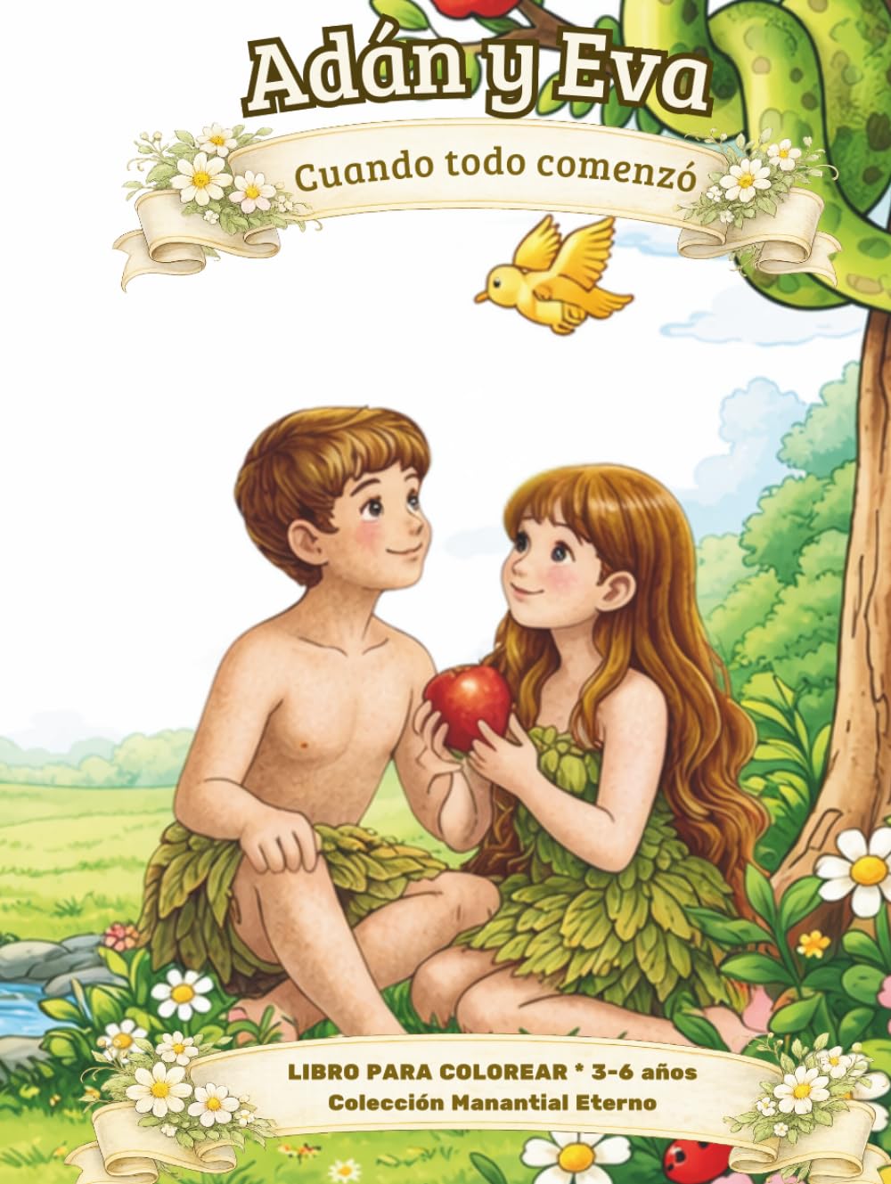 Adán y Eva: Cuando todo comenzó: Historia bíblica para colorear | Libro infantil cristiano (3-6 años) (Manantial Eterno 3-6 años)