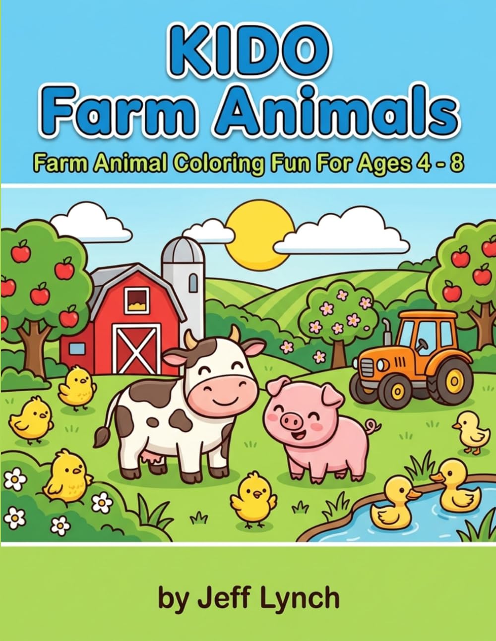KIDO Farm Animals: Coloring Fun For Kids Ages 4 - 8