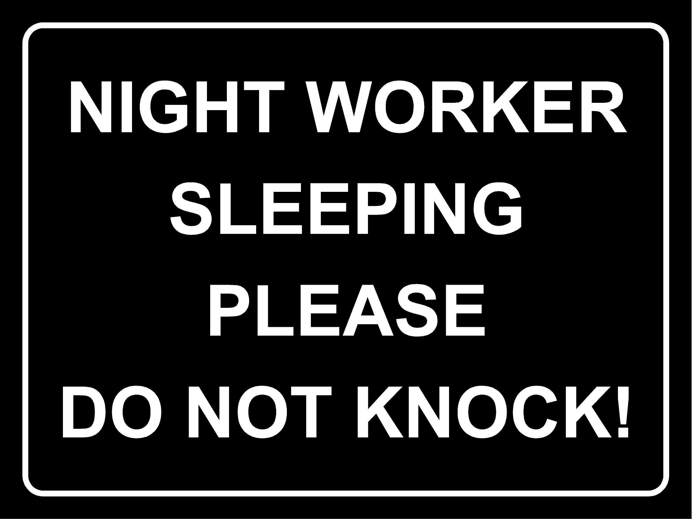 Night Worker Sleeping Please do not Knock - 1.2mm Rigid Plastic 200mm x 150mm