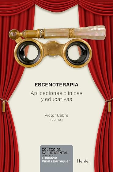 Escenoterapia: Aplicaciones Clinicas y Educativas