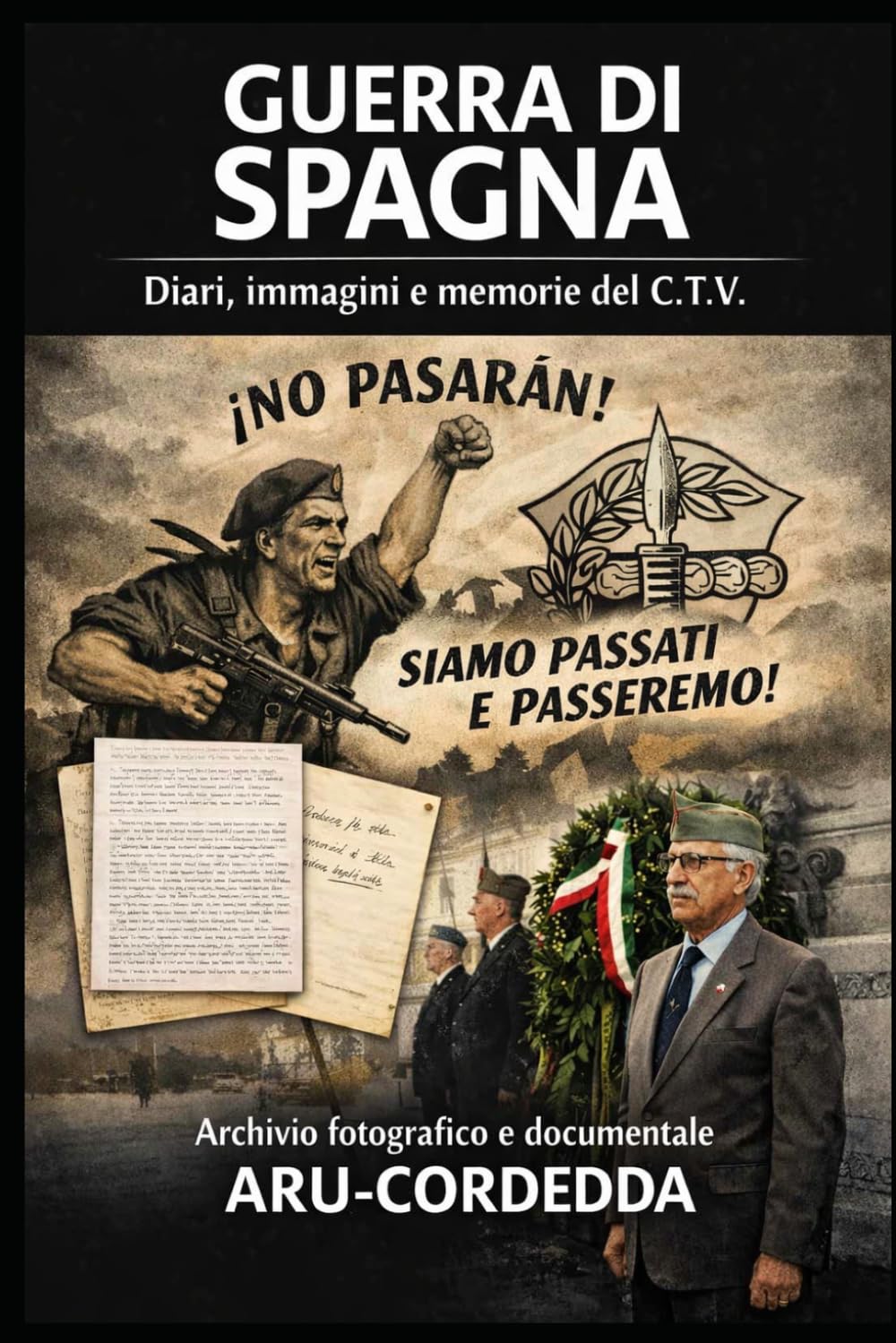 GUERRA DI SPAGNA - Diari, Immagini e memorie del C.T.V. (Diari di Guerra)