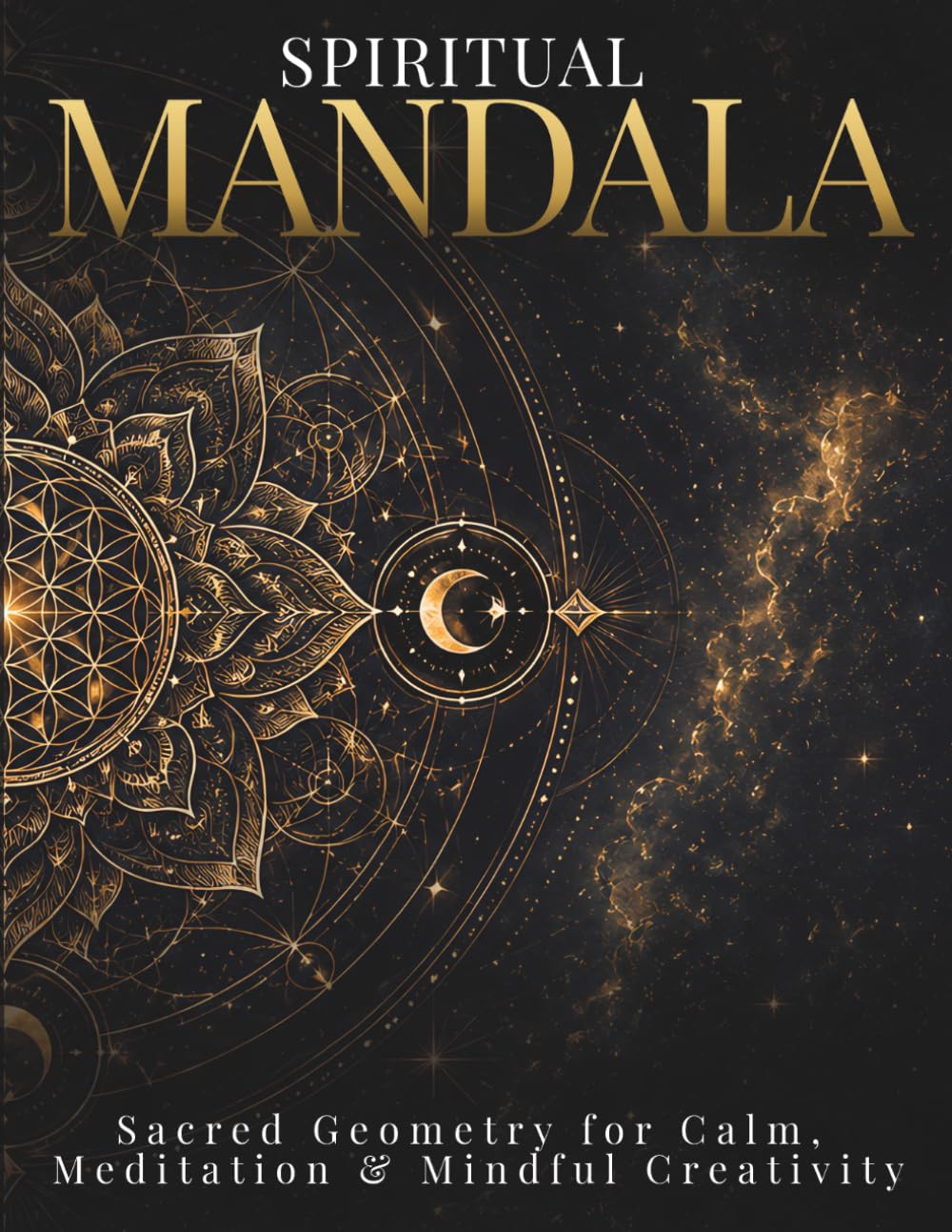 Spiritual Mandala Coloring Book for Adults: Sacred Geometry Mandalas for Calm, Meditation & Mindful Creativity (StillHaven Studio Mandalas – Hard)