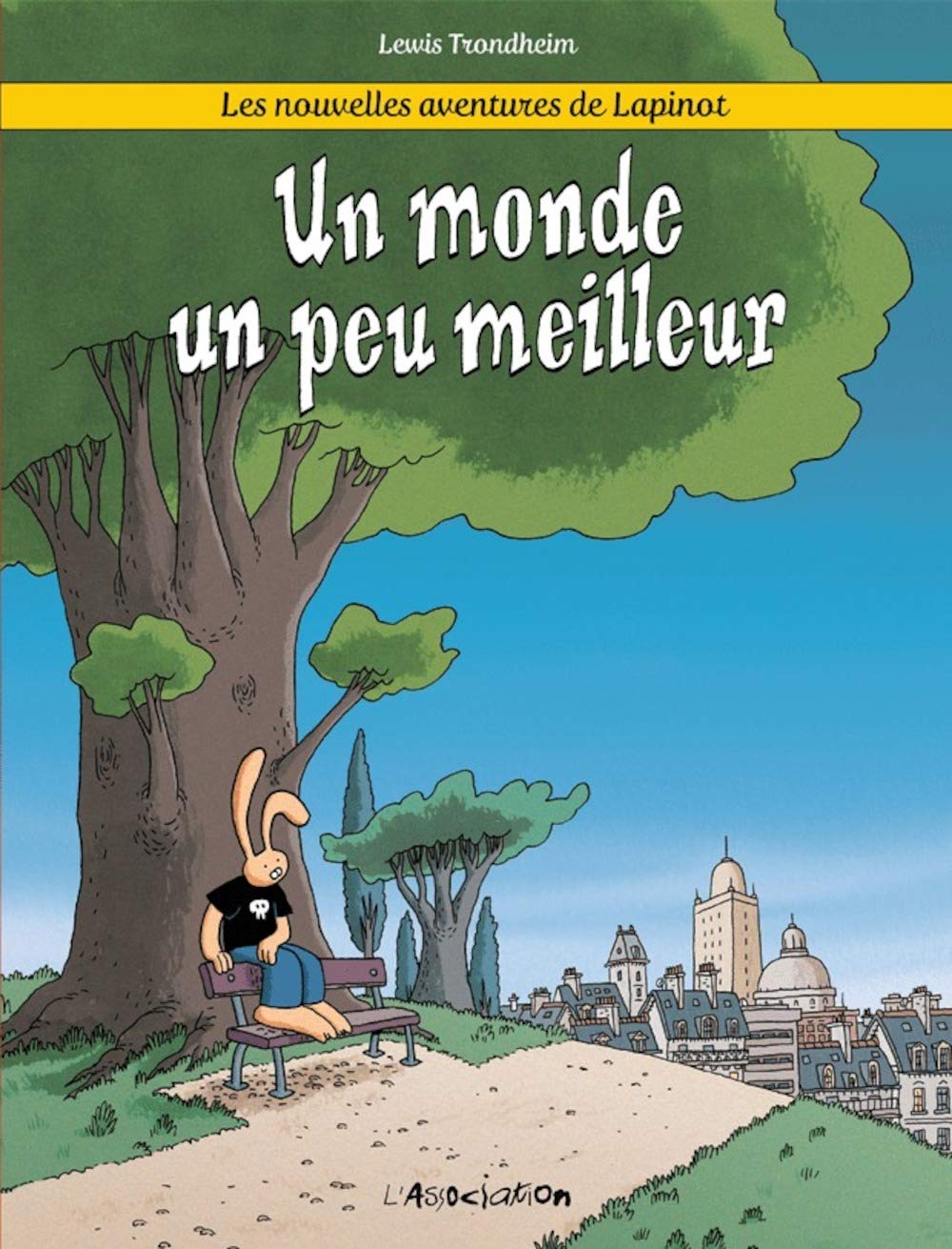 Un monde un peu meilleur: Les nouvelles aventures de Lapinot 1