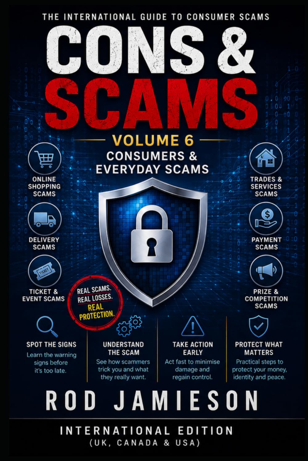 CONS & SCAMS Volume 6:: Consumer & Everyday Scams International Edition (Cons and Scams)