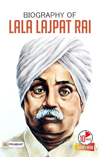 Biography of Lala Lajpat Rai: Inspirational Biographies for Children: Stories for Young Hearts