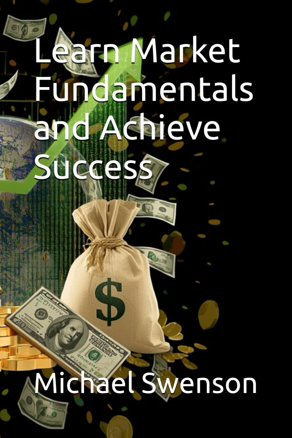 Learn Market Fundamentals and Achieve Success