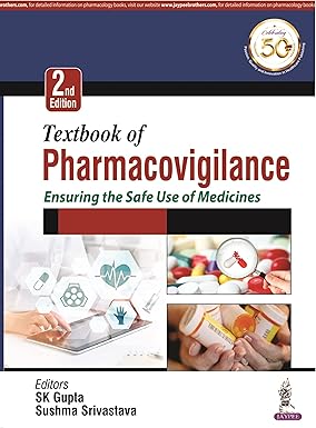 TEXTBOOK OF PHARMACOVIGILANCE: ENSURING THE SAFE USE OF MEDICINE