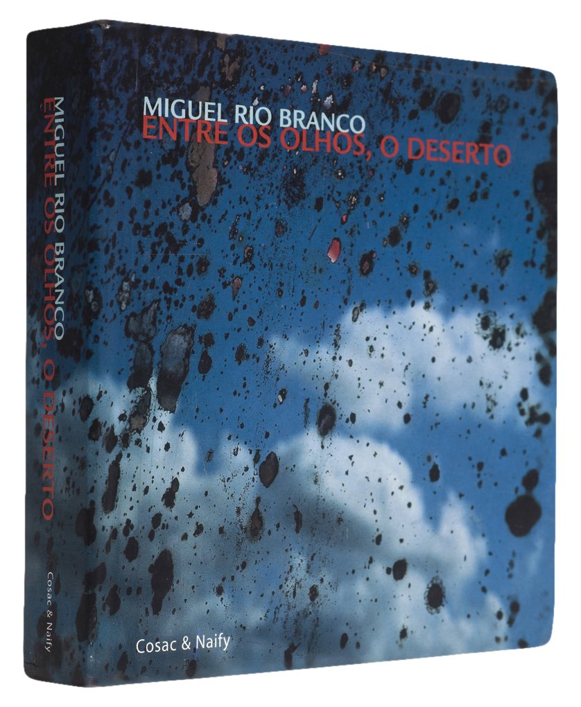 Miguel Rio Branco Entre Os Olhos O Deserto Album Photo Contemporain Beaux Livres