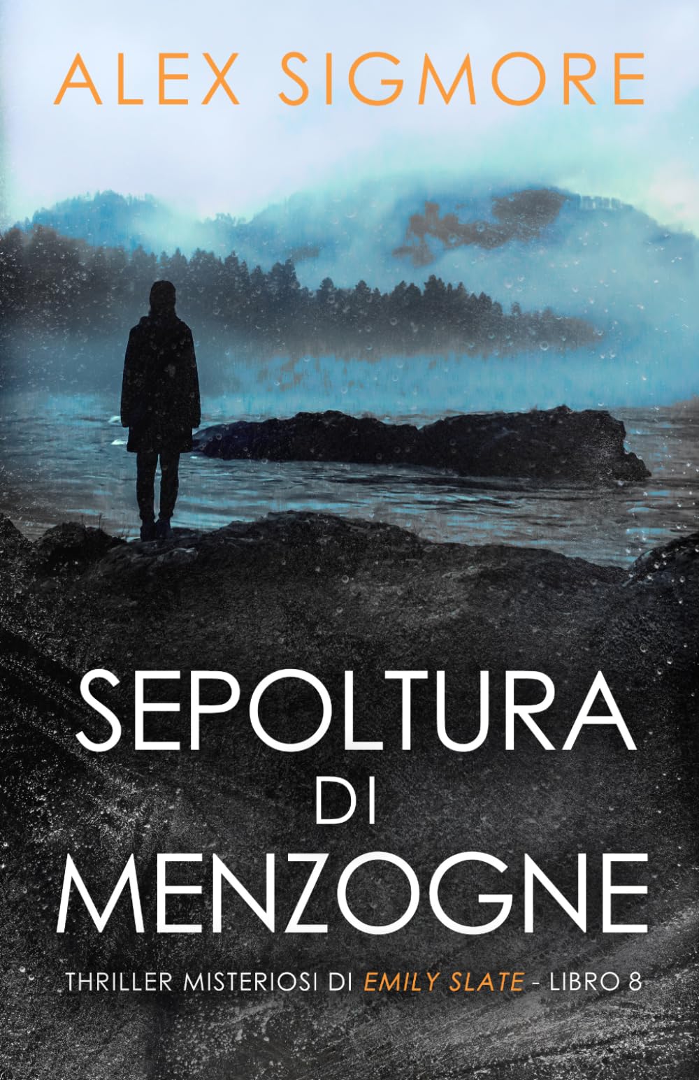 Sepoltura di Menzogne (Thriller Misteriosi di Emily Slate)