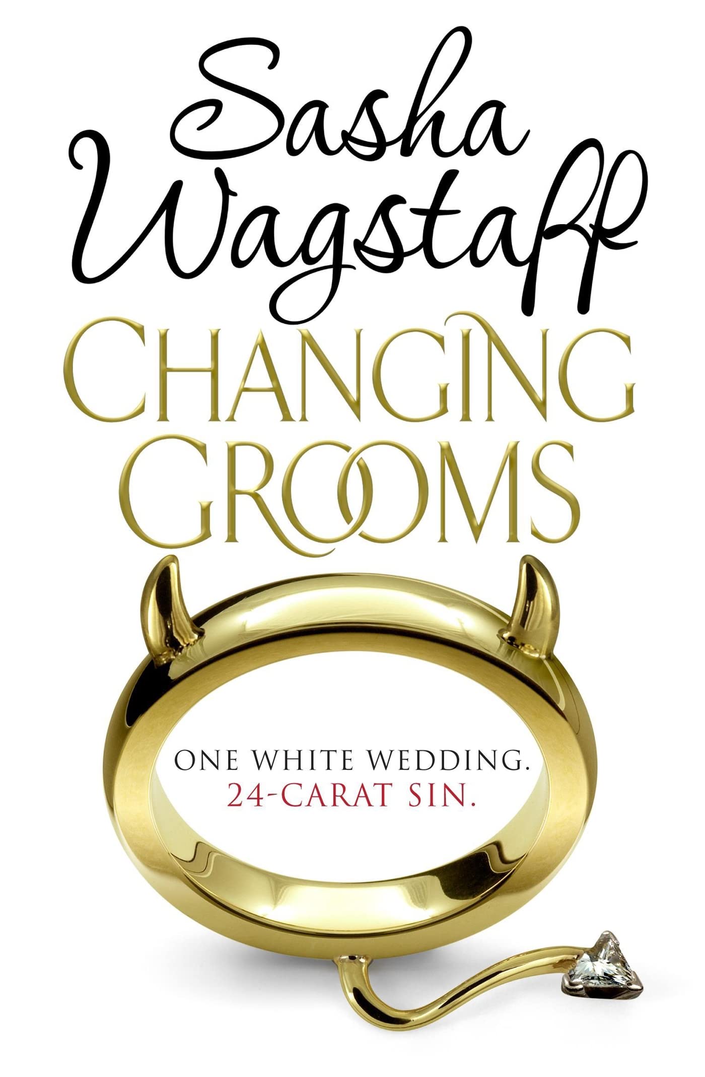 Changing Grooms by Sasha Wagstaff (Paperback)