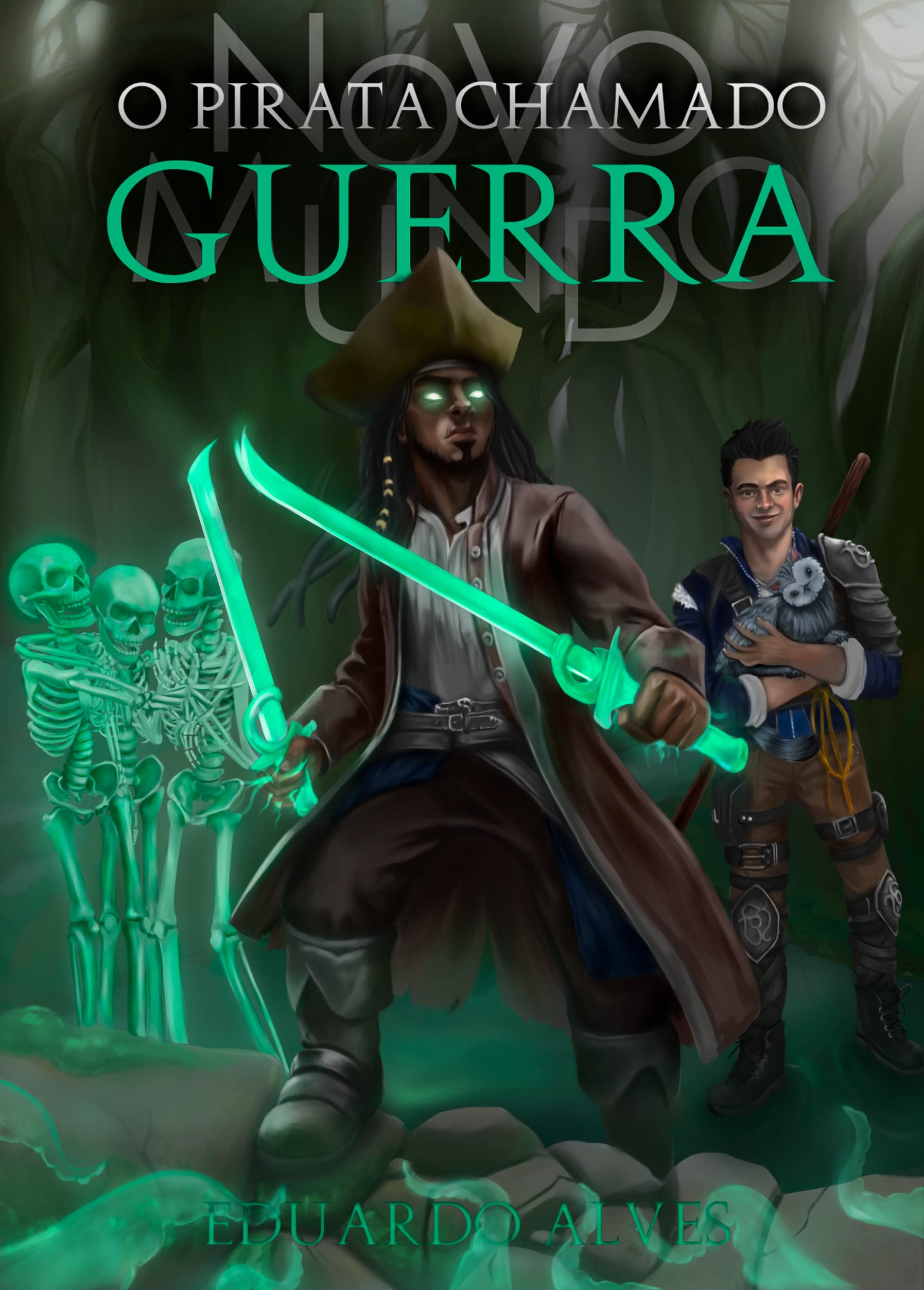 NOVO MUNDO: O Pirata Chamado Guerra (Trilogia Killian)
