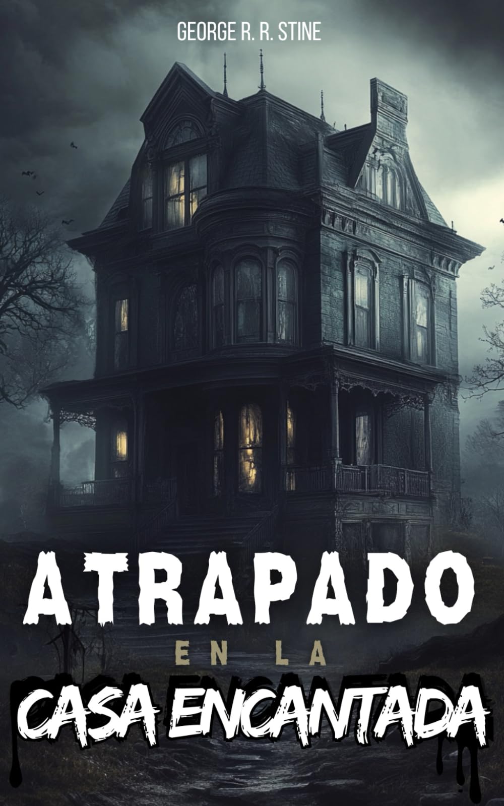 Atrapado en la casa encantada: Libro para niños y adolescentes a partir de 8 años - Aventura juvenil de misterio, terror psicológico, secretos, ... juvenil de fantasía y ciencia ficción