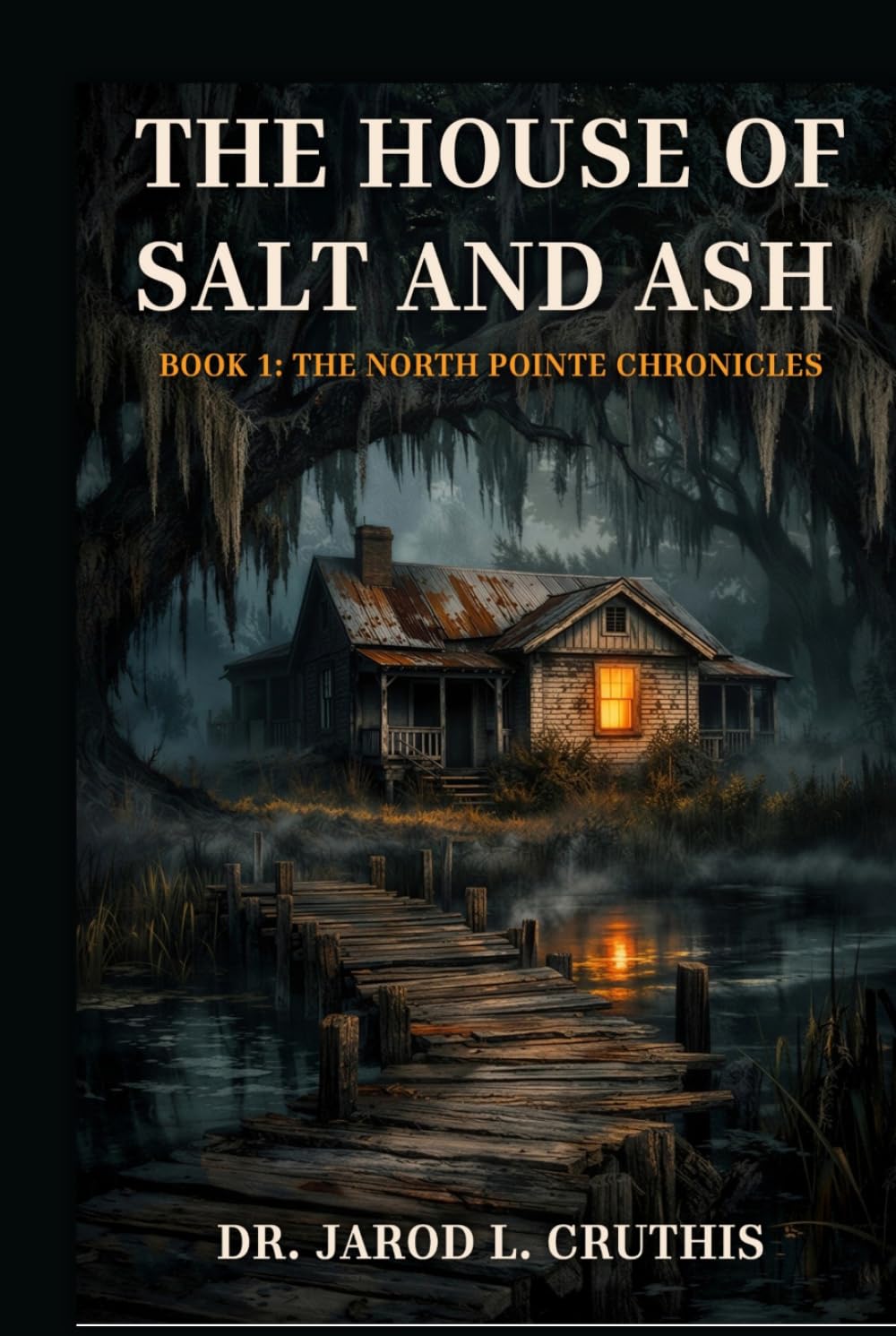 The House of Salt and Ash: Book 1: The North Pointe Chronicles