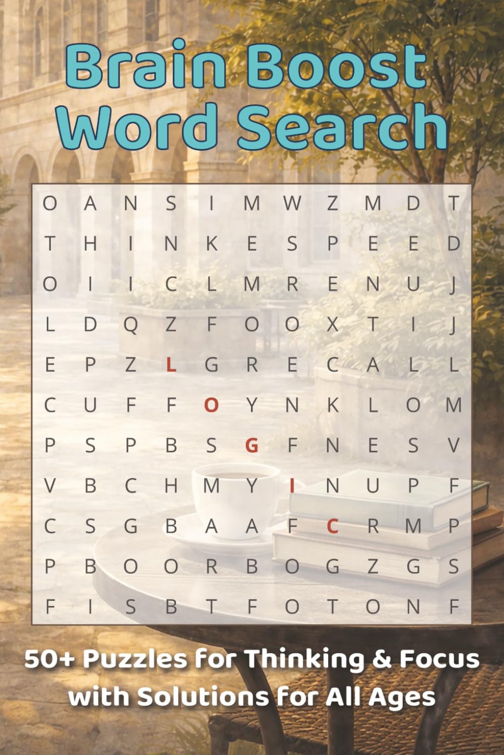 Brain Boost Word Search: Word Search Puzzles for Adults & Seniors with Easy-to-Read Print and Solutions for Memory, Focus, and Mental Sharpness