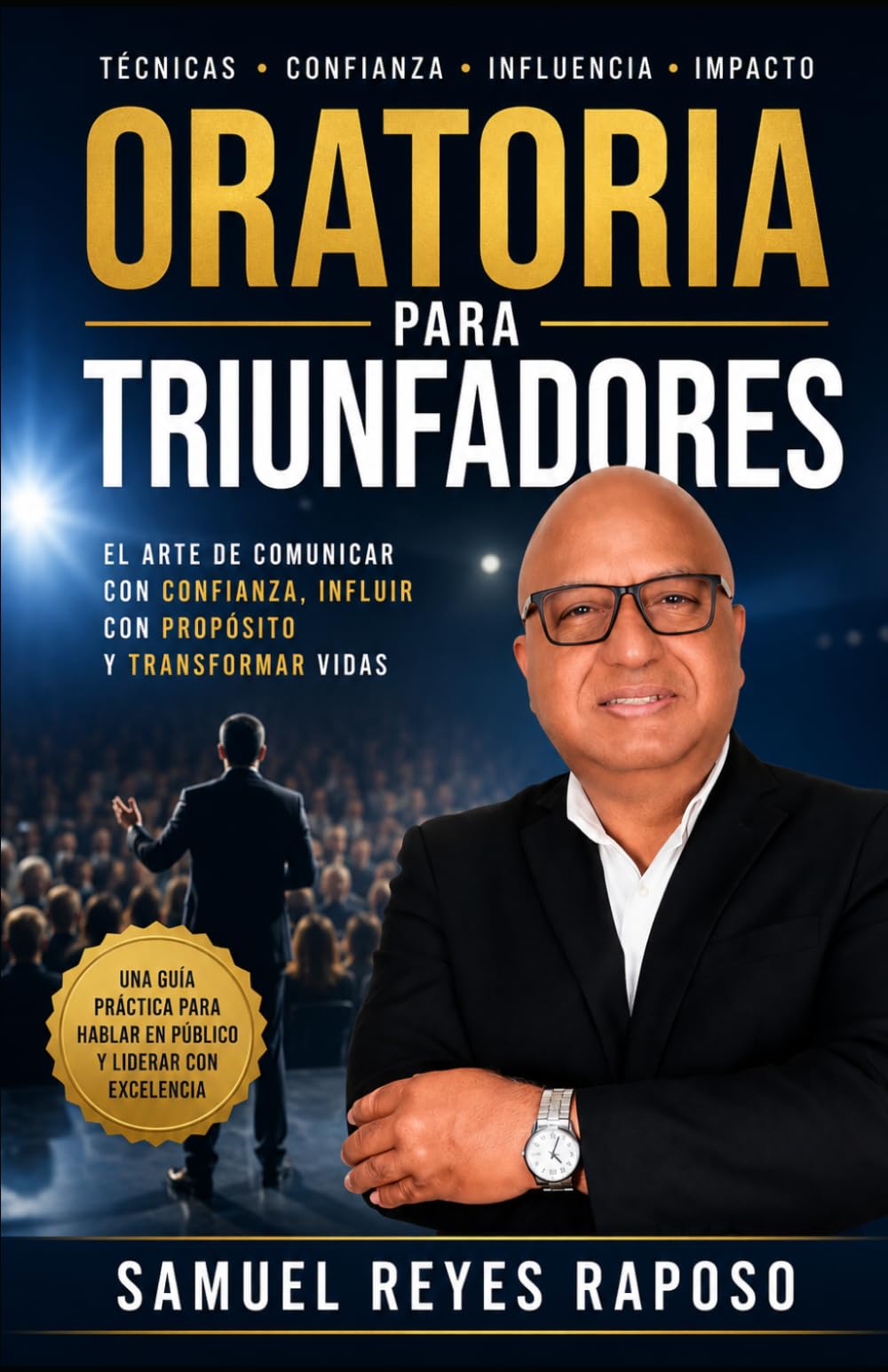 Oratoria Para Triunfadores: Cómo Hablar con Confianza, Influir con Propósito y Transformar Vidas