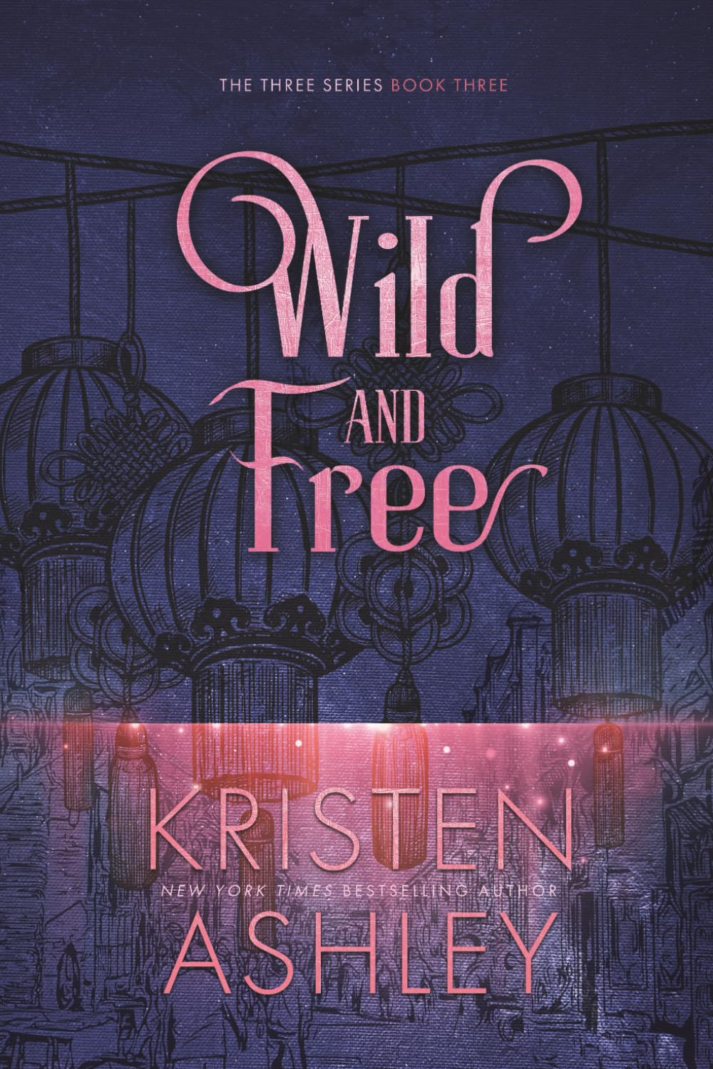 Wild and Free: Volume 3 (The Three Series)