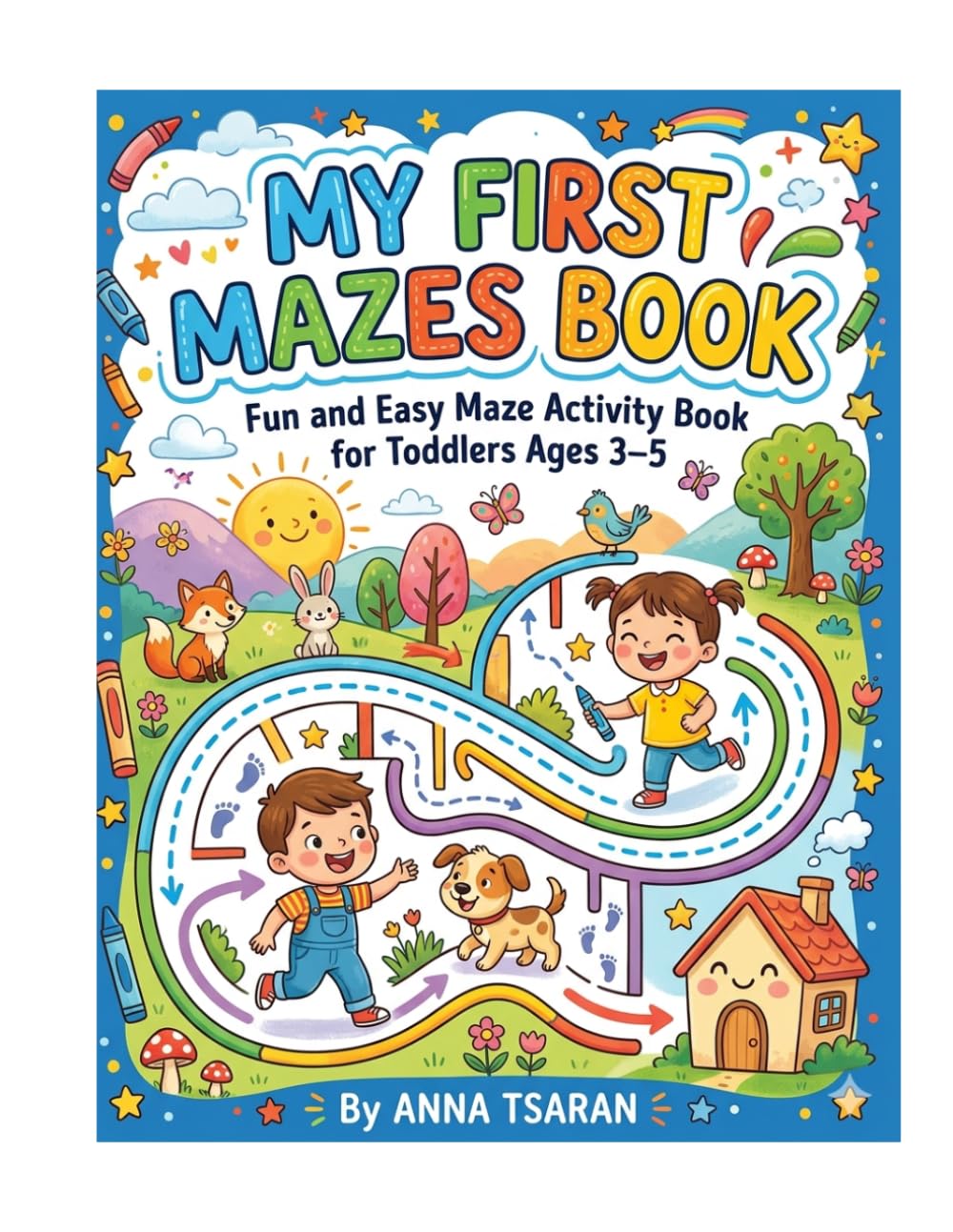 MY FIRST MAZES BOOK: Fun and Easy Maze Activity Book for ToddIers Ages 3-5 (My First Learning Series)