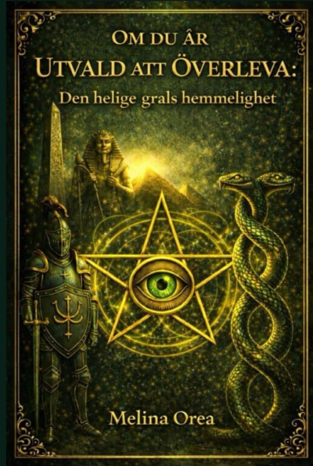 OM DU ÄR UTVALD ATT ÖVERLEVA: Den helige grals hemmelighet Volym II