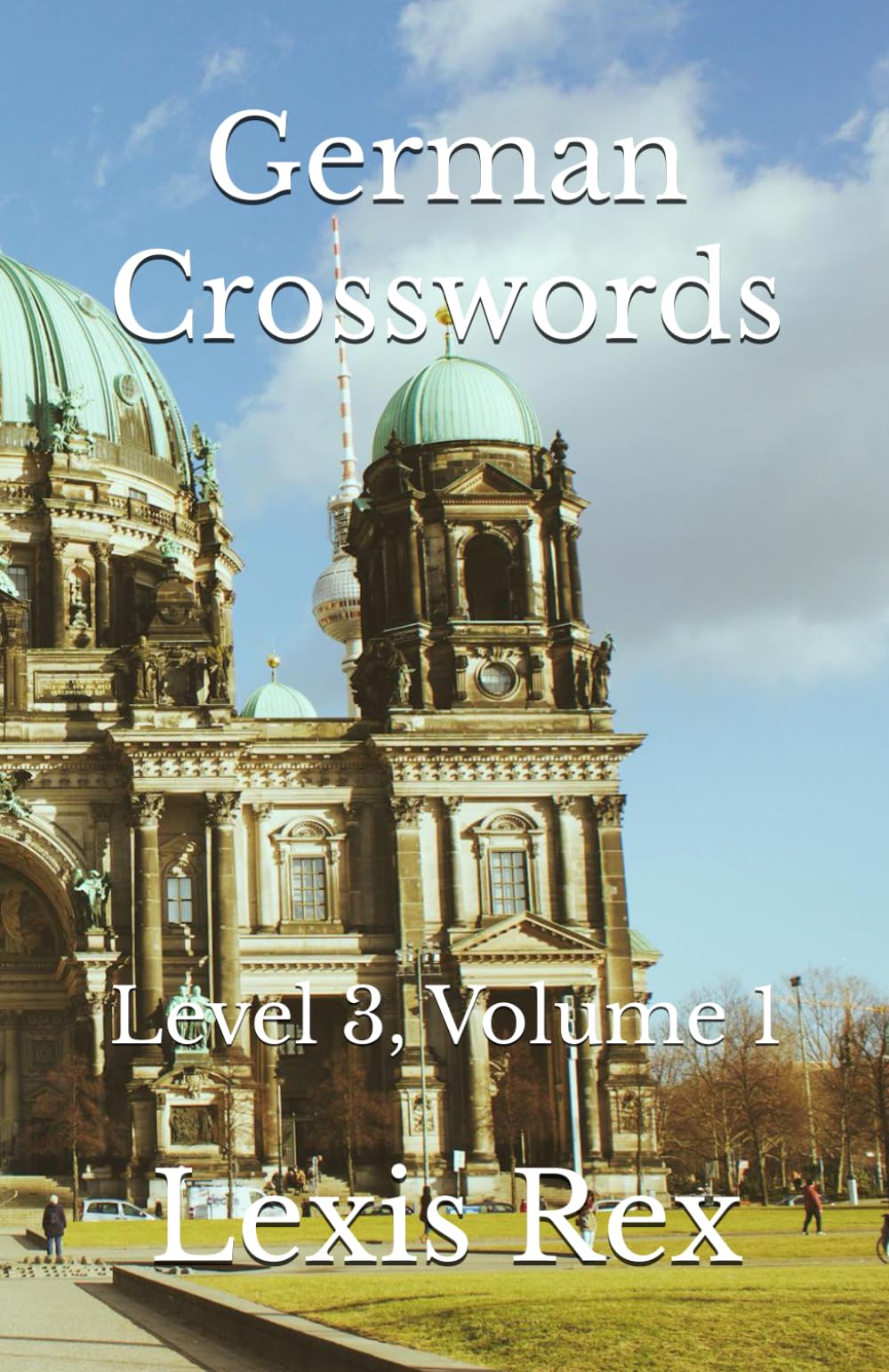 German Crosswords: Level 3, Volume 1