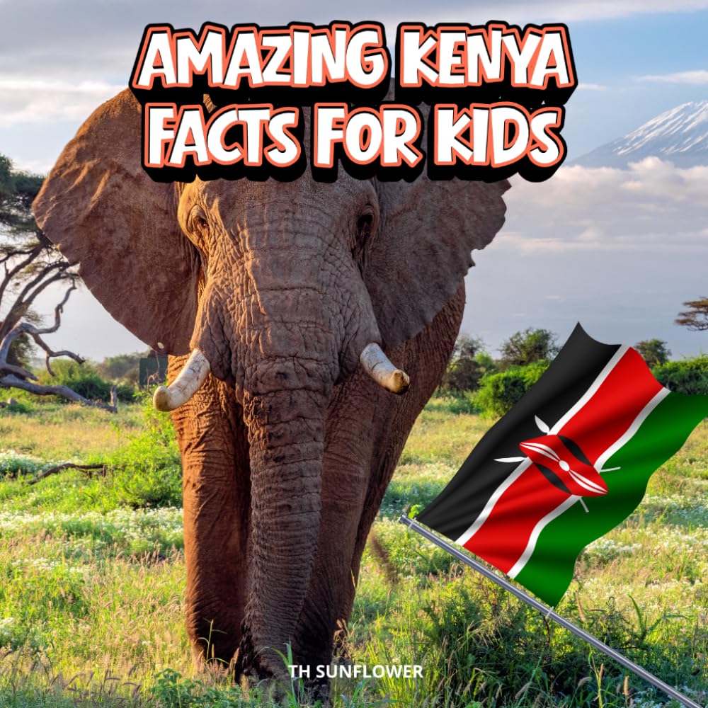 Amazing Kenya Facts for Kids: A Fun Travel and Learning Book with Color Photos About Kenya's Safari Animals, Maasai Mara, Mount Kenya, Wildlife, Food, ... Explorers (Amazing World Facts for Kids)