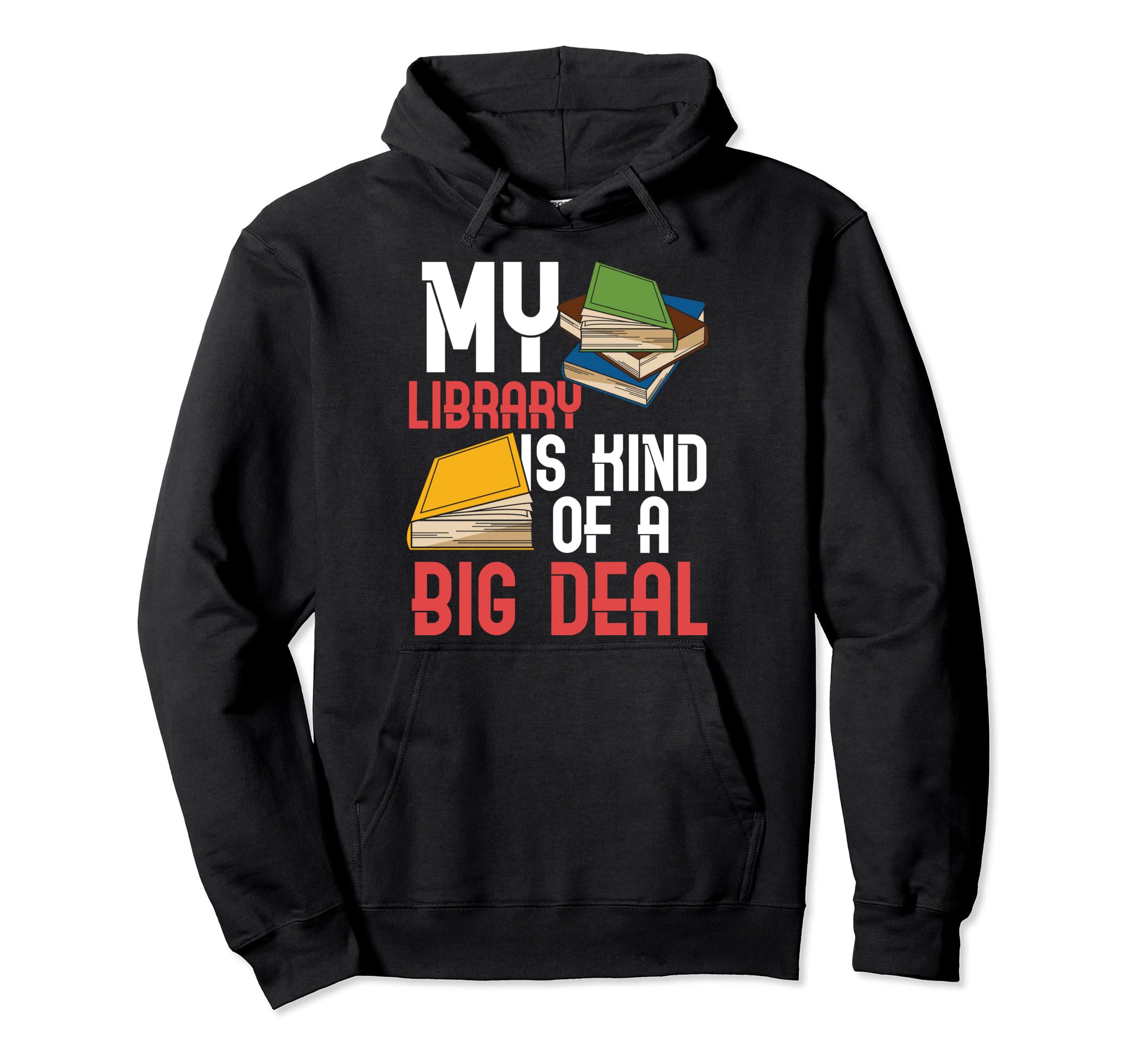 BOOKS READING LIBRARY LIBRARIAN BOOKSBig deal Pullover Hoodie