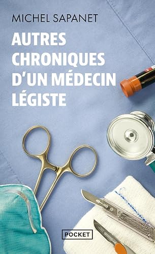 Autres chroniques d'un médecin légiste