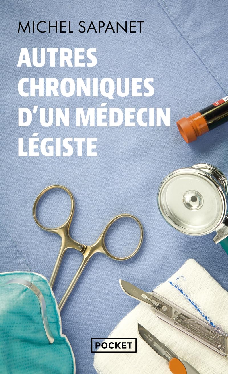 AUTRES CHRONIQUES D'UN MEDECIN LEGISTE