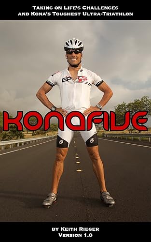 Kona Five - Taking on Life’s Challenges and Kona’s Toughest Ultra-Triathlon (English Edition)