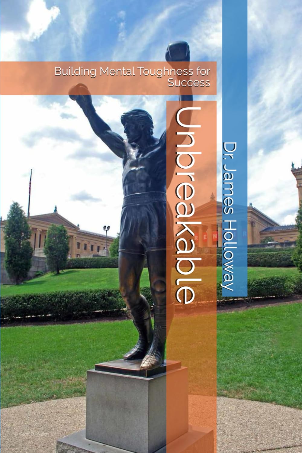 Unbreakable: Building Mental Toughness for Success