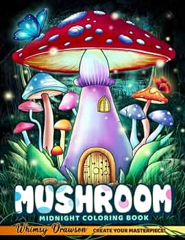 Whimsical Midnight Mushroom Coloring Book: Fantasy Coloring