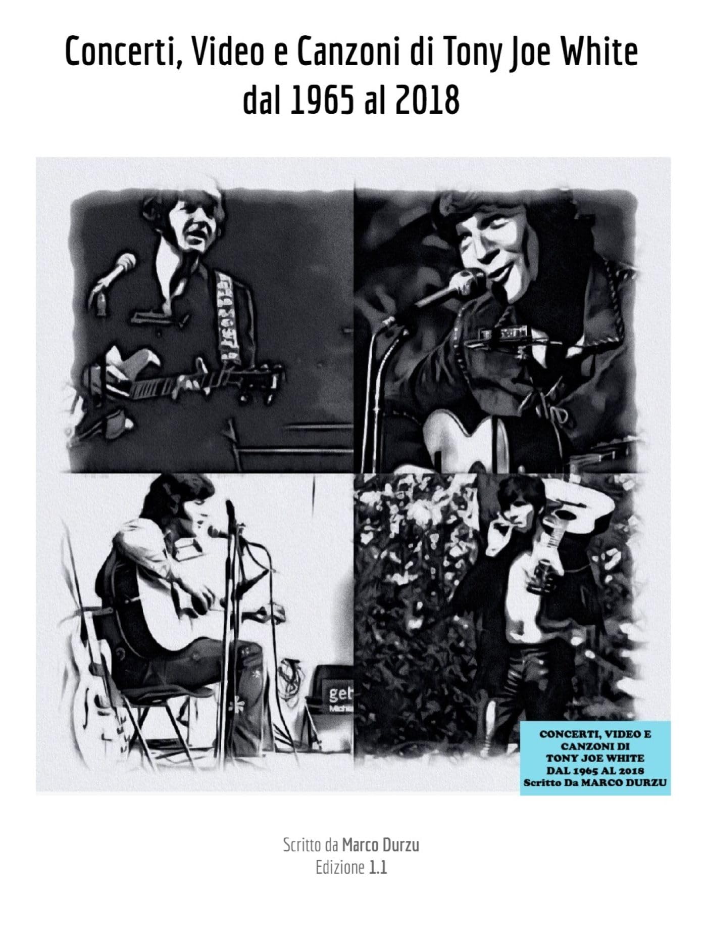 Concerti Video Canzoni Tony Joe White 1965-2018 live guitare blues rock anthologie