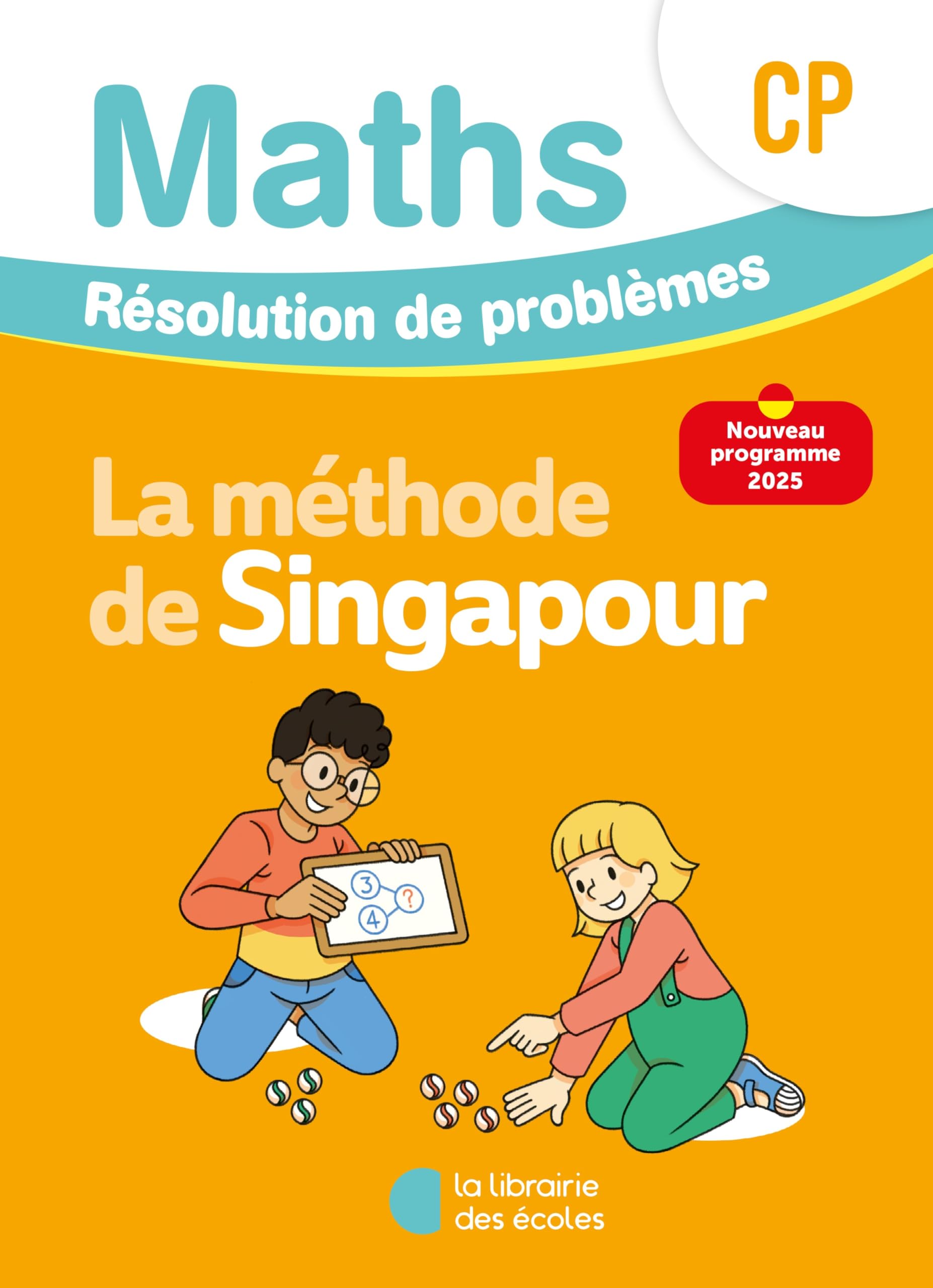 Mathématiques CP (2026) - Méthode de Singapour - Résolution de problèmes - Cahier d'exercices