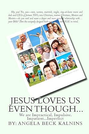 Jesus Loves Us Even Though...