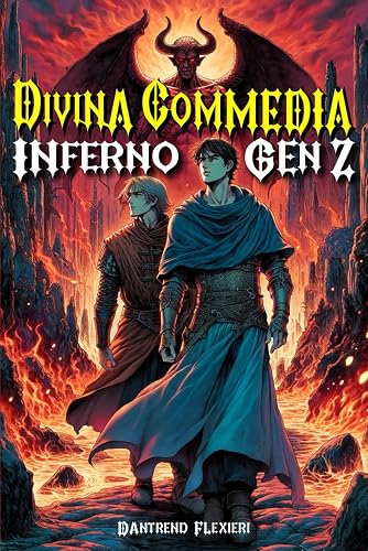 La Divina Commedia Gen Z: L'Inferno di Dante Riscritto in Slang Moderno: Un Viaggio Epico per Adolescenti con Illustrazioni Ispirate ai Manga