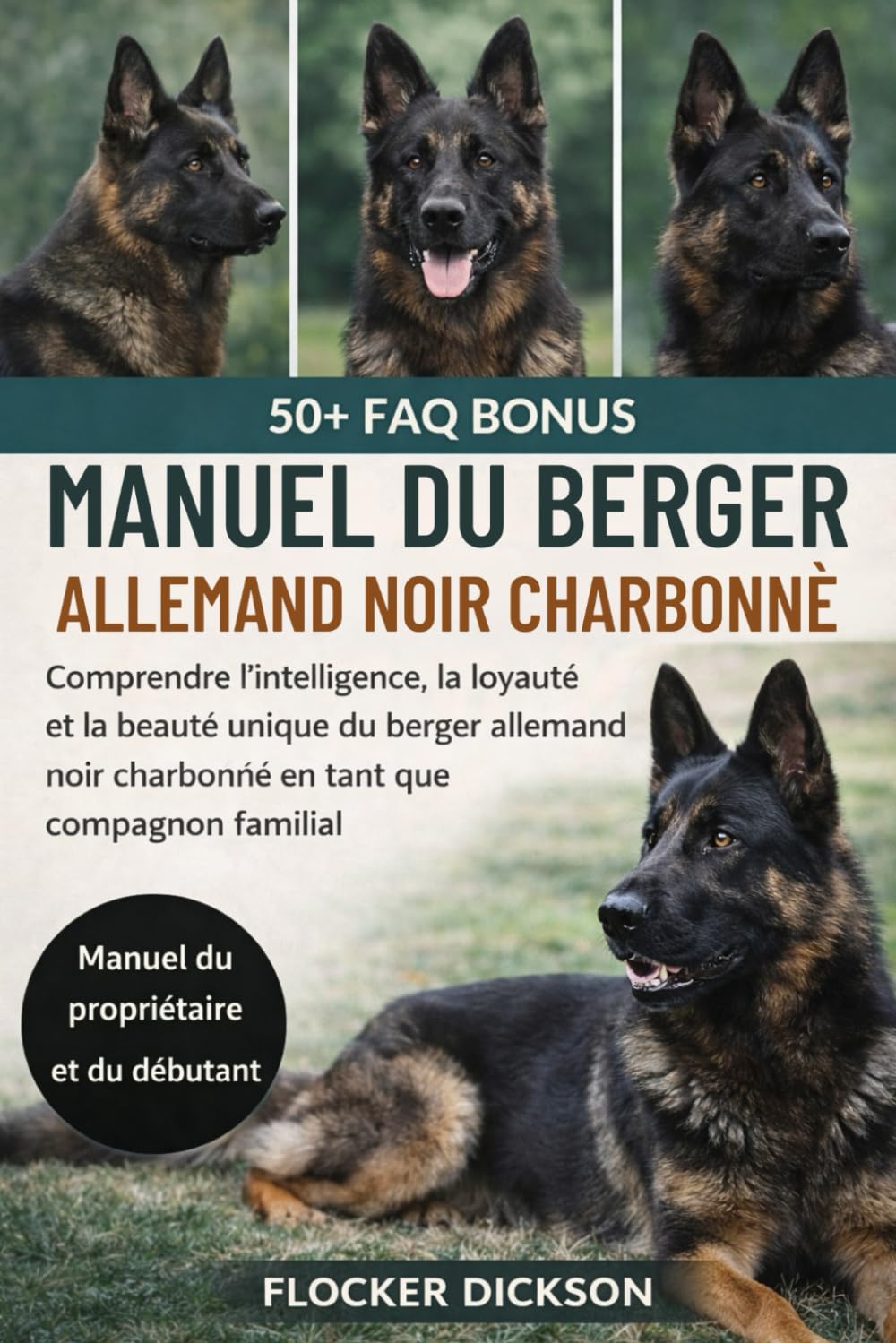 MANUEL DU BERGER ALLEMAND NOIR CHARBONNÉ: Comprendre l’intelligence, la loyauté et la beauté unique du berger allemand noir charbonné en tant que compagnon familial