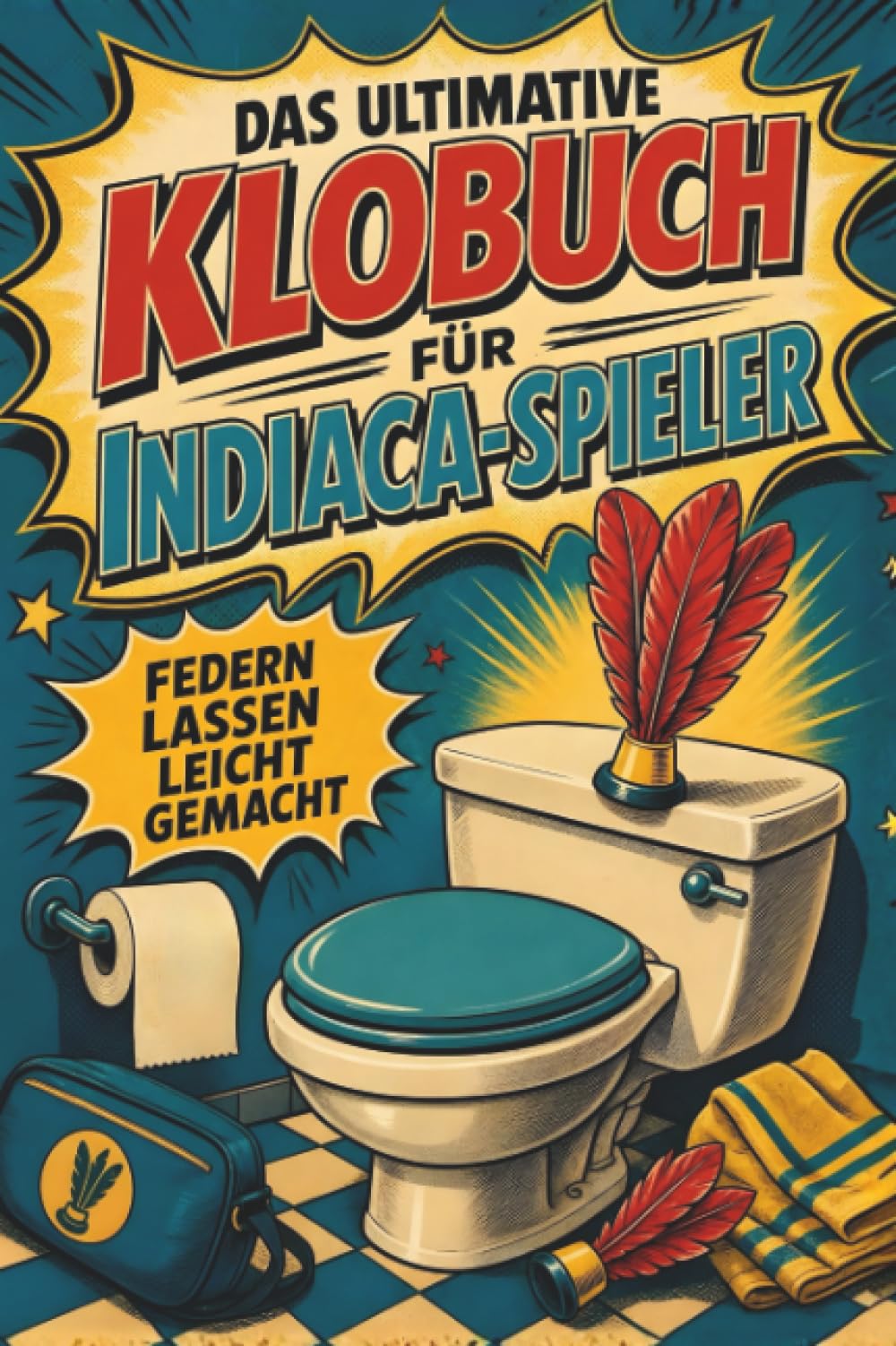 Das ultimative Klobuch für Indiaca-Spieler: Federn lassen leicht gemacht. Lustiges Geschenk für Indiaca-Spieler, Schlagtechniken und Hallensport