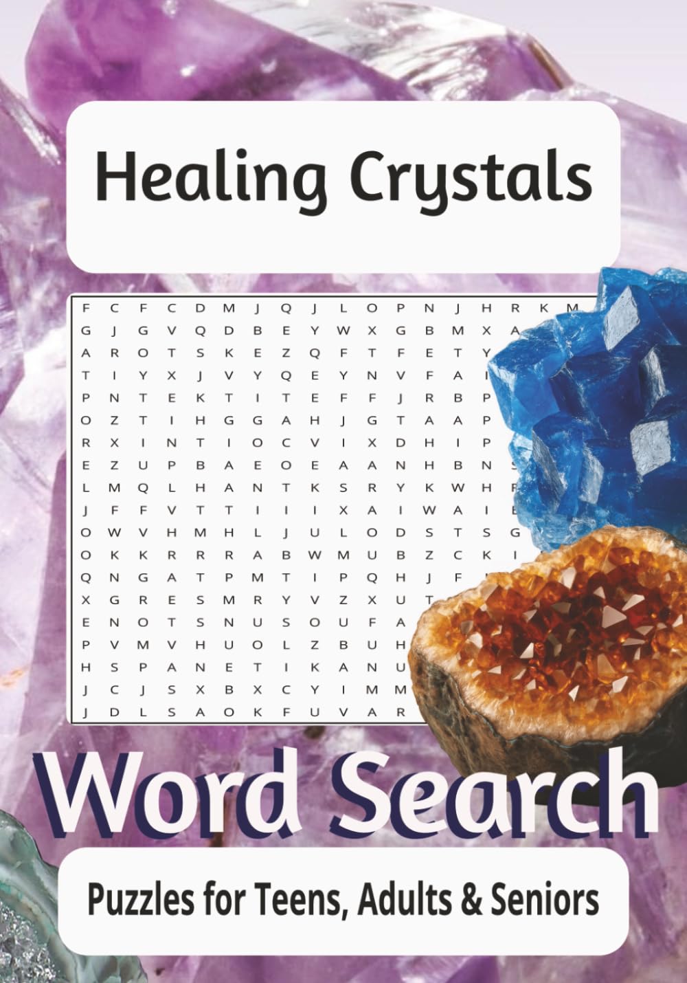Healing Crystals Word Search Puzzle Book: Healing Crystals Word Search Puzzles: Explore crystal gems, Relax, 7x10 puzzle book, Journey Through the ... 110 Pages| to Discover the Magic of Crystals