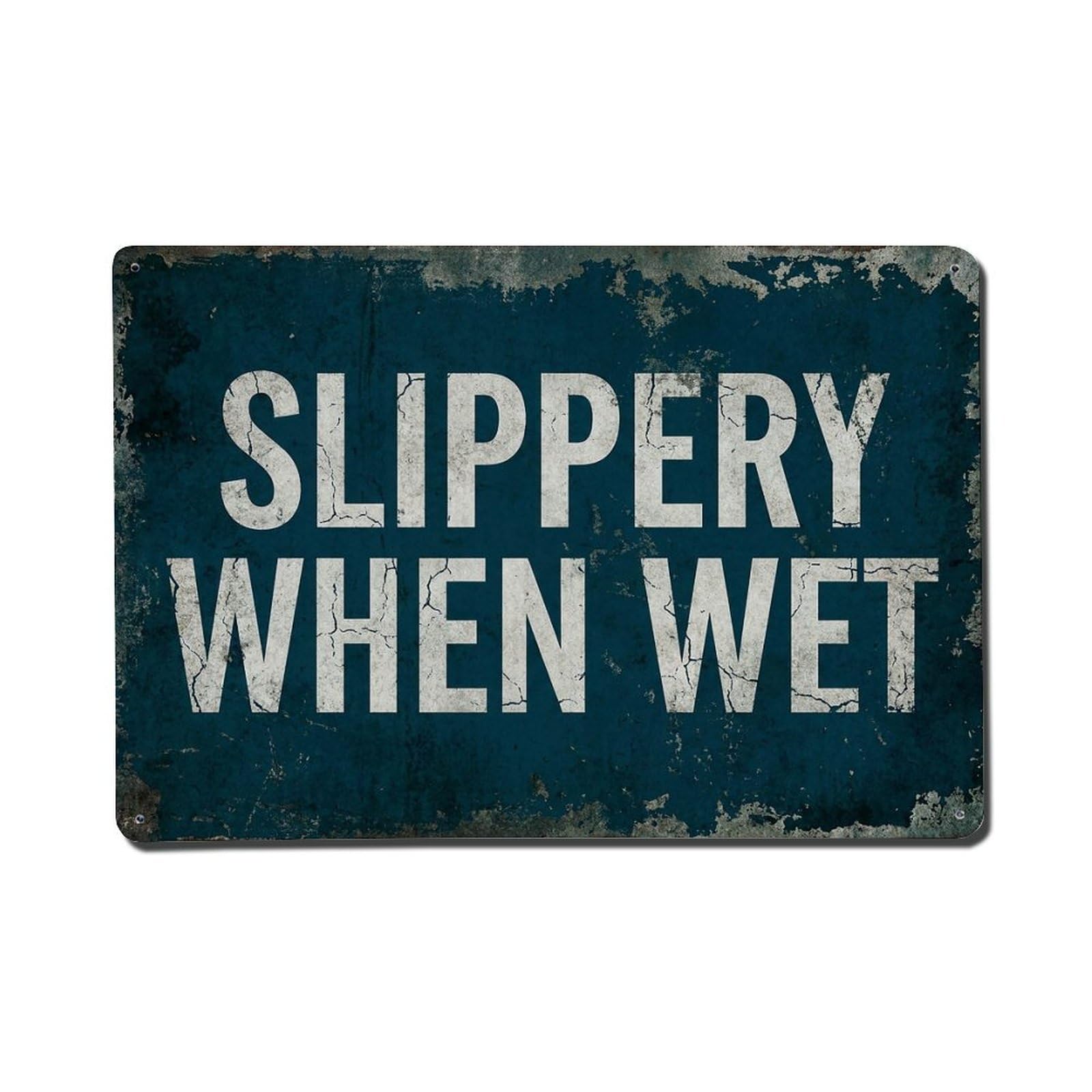 Vintage Slippery When Wet Metal Tin Sign Plaque Wall Decor for Cafe, Club Bar, Office, Garden Metal Poster 8x12Inch