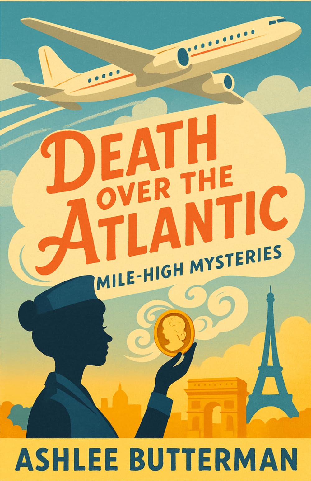 Death Over the Atlantic: A Cozy Locked-Room Mystery at 35,000 Feet (The Mile High Mysteries)