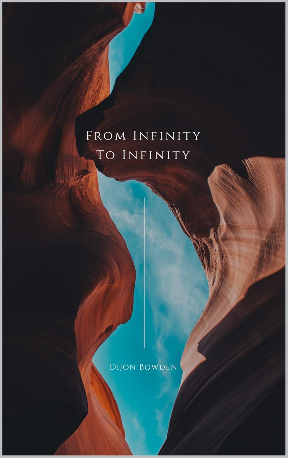 From Infinity To Infinity Vol. 1 eBook Bowden, Dijon Amazon.co.uk