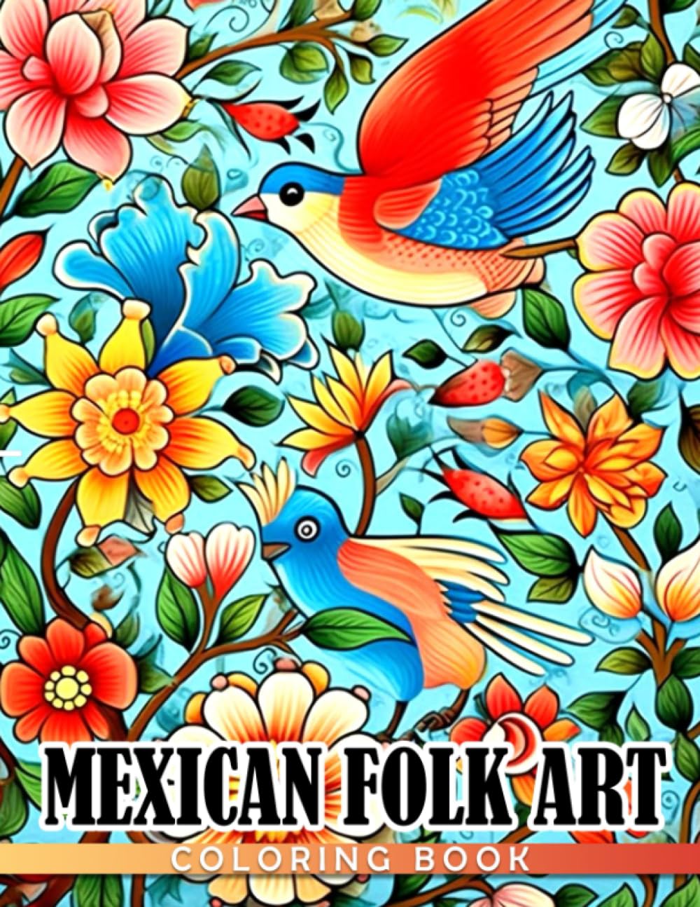 Mexican Folk Art Coloring Book: Favorite Vintage With Mind Blowing Coloring Pages Gift Idea For Kids & Adults Anxiety Relieving