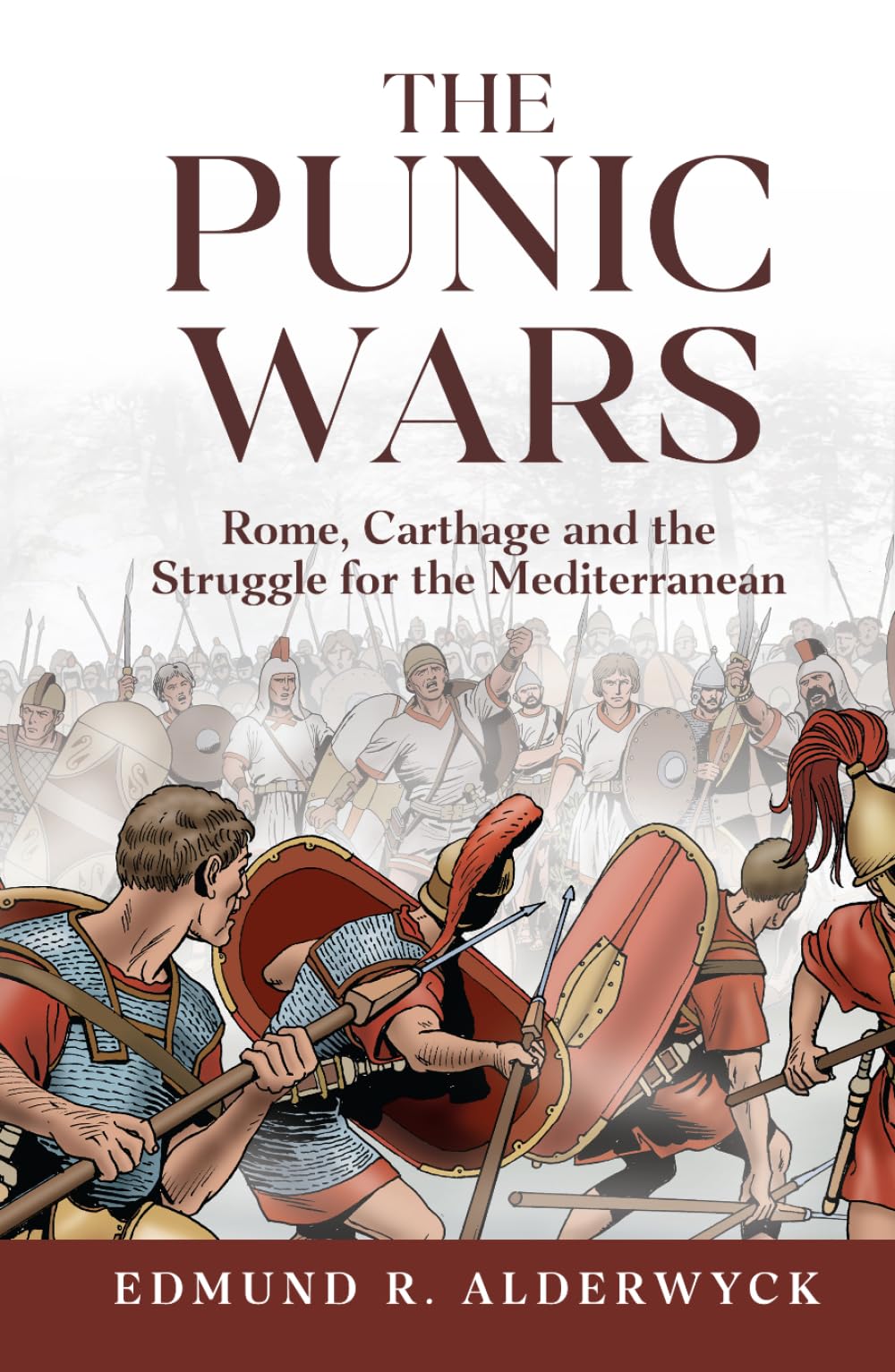 The Punic Wars: Rome, Carthage and the Struggle for the Mediterranean (History in Short Reads)