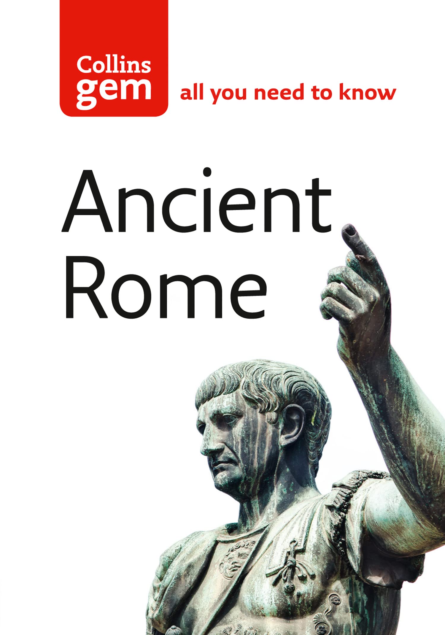 Buy Ancient Rome: A Comprehensive History of Mythology, Gladiators, and the Legacy of the Emperors (Collins Gem) — BookShops.in