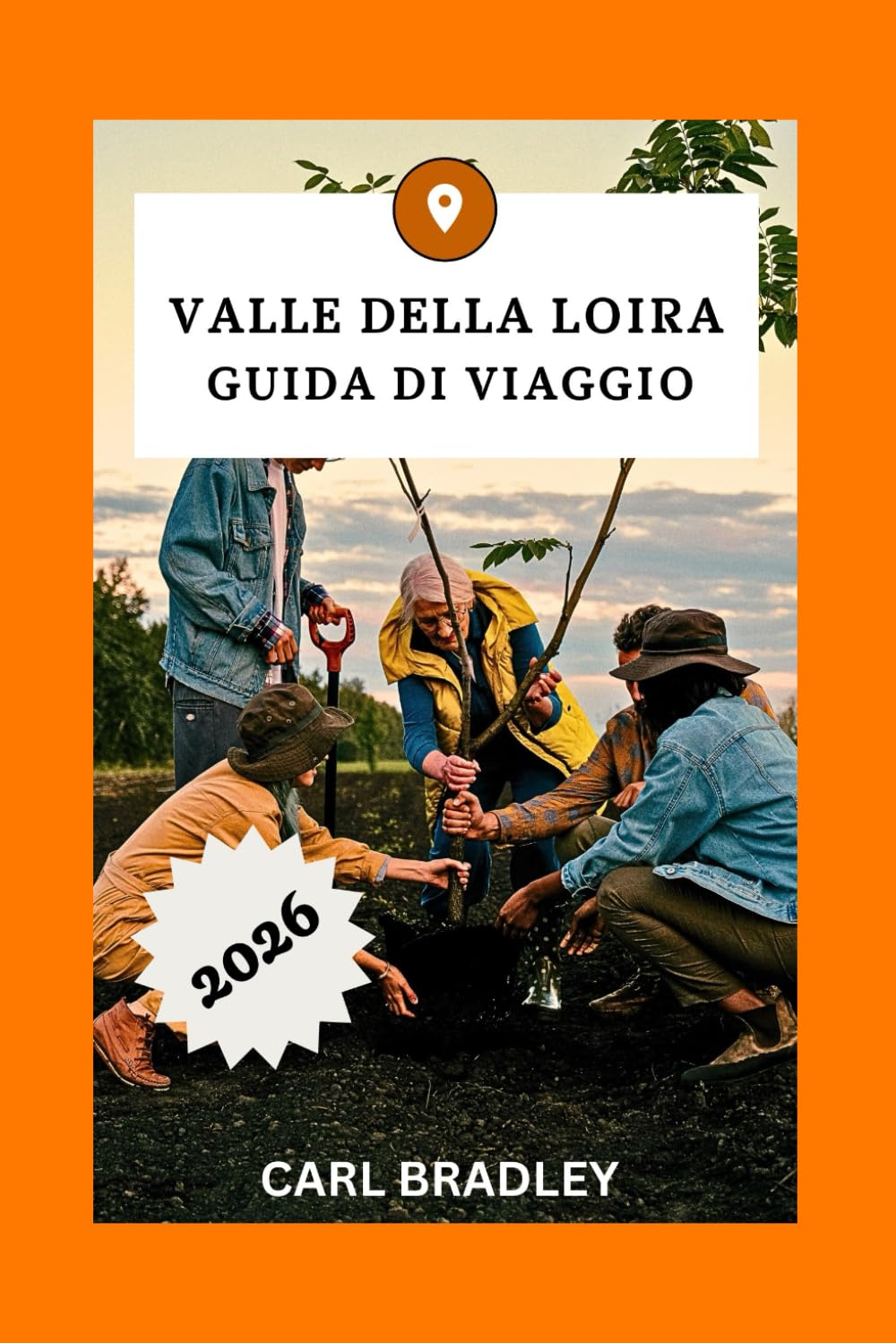 VALLE DELLA LOIRA GUIDA DI VIAGGIO 2026