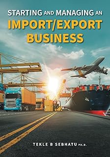 Starting and Managing an Import/Export Business