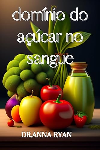 domínio do açúcar no sangue: Impulsione-se com um especialista Estratégias e mudanças de estilo de vida para o ideal Controle do açúcar no sangue »