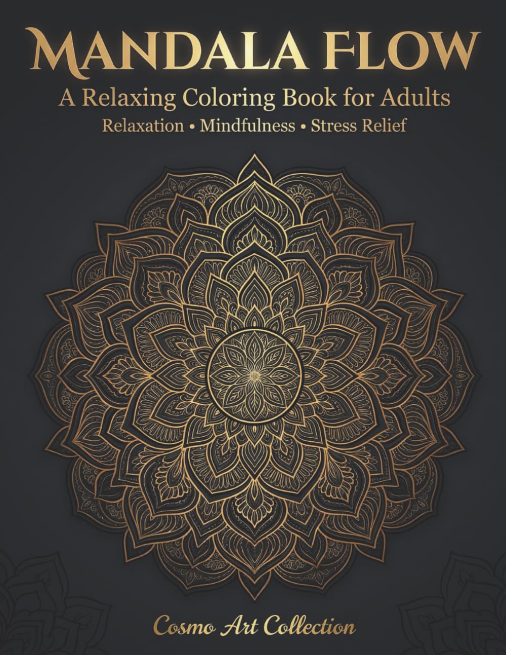 MANDALA FLOW: A Relaxing Coloring Book for Adults Relaxation • Mindfulness • Stress Relief